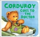 Corduroy Goes to the Doctor