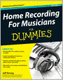 Home Recording For Musicians For Dummies