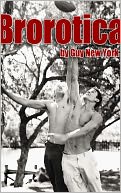 Brorotica: Five Stories of Straight Men and Gay Sex