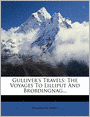 Gulliver's Travels: The Voyages To Lilliput And Brobdingnag...