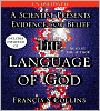 The Language of God: A Scientist Presents Evidence for Belief