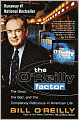 The O'Reilly Factor: The Good, the Bad, and the Completely Ridiculous in American Life