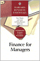 Finance for Managers (Harvard Business Essentials Series): Your Guide and Mentor to Doing Business Effectively