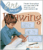 Art for Kids: Drawing: The Only Drawing Book You'll Ever Need to Be the Artist You've Always Wanted to Be