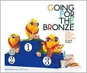 Going for the Bronze: Still Bitter, More Baggage