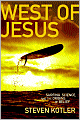 West of Jesus: Surfing, Science, and the Origins of Belief