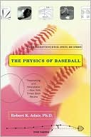 Physics of Baseball: Third Edition, Revised, Updated, and Expanded