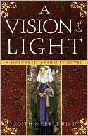 A Vision of Light (Margaret of Ashbury Trilogy Series #1)