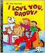 I Love You, Daddy!