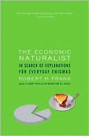 The Economic Naturalist: In Search of Explanations for Everyday Enigmas