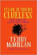 It's OK If You're Clueless: And 23 More Tips for Life for the College Bound
