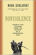 Nonviolence: Twenty-five Lessons from the History of a Dangerous Idea
