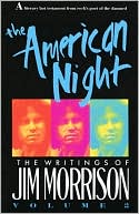 The American Night: The Writings of Jim Morrison