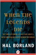 When the Legends Die by Hal Borland: NOOK Book Cover