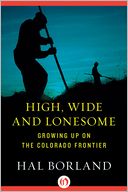 High, Wide and Lonesome by Hal Borland: NOOK Book Cover