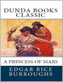 A Princess of Mars (Dunda Books Classic)