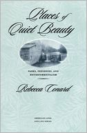 Places of Quiet Beauty: Parks, Preserves, and Environmentalism