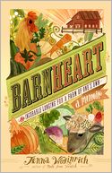 BarnHeart: The Incurable Longing for a Farm of One's Own