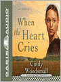When the Heart Cries (Sisters of the Quilt Series #1)
