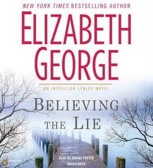 Believing the Lie (Inspector Lynley Series #16)