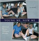 Young Me, Now Me: Identical Photos, Different Decades