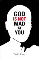 God is Not Mad at You
