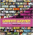 Graffiti Women: Street Art from Five Continents