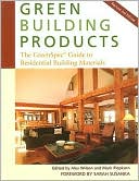 Green Building Products: The GreenSpec Guide to Residential Building Materials
