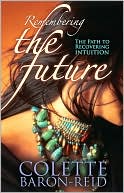 Remembering the Future: The Path to Recovering Intuition