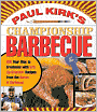 Paul Kirk's Championship Barbecue: Barbecue Your Way to Greatness with 575 Lip-Smackin' Recipes from the Baron of Barbecue