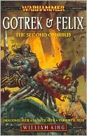 Gotrek and Felix: Omnibus 2: Dragonslayer/Beastslayer/Vampireslayer (Gotrek & Felix Series)