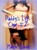 Daddy's Lil' One #2 - (Daddy Dad Sex Slut Roleplay Erotica BDSM)