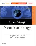 Problem Solving in Neuroradiology: Expert Consult - Online and Print