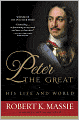 Peter the Great: His Life and World