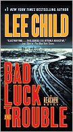 Bad Luck and Trouble (Jack Reacher Series #11)