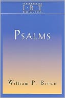 The Psalms (Interpreting Biblical Texts Series)