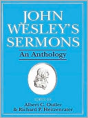John Wesley's Sermons: An Anthology