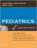 Pediatrics: Just the Facts