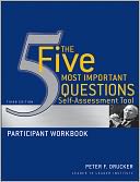 The Five Most Important Questions Self Assessment Tool: Participant Workbook