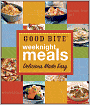 Good Bite Weeknight Meals: Delicious Made Easy