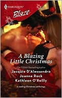 A Blazing Little Christmas: Holiday Inn Bed, His For The Holidays, Dear Santa... [Harlequin Blaze Series #363]