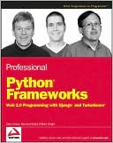 Professional Python Frameworks: Web 2.0 Programming with Django and Turbogears