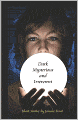 Dark, Mysterious, and Irreverent