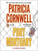 Port Mortuary: Kay Scarpetta Series, Book 18