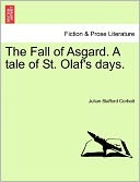 The Fall Of Asgard. A Tale Of St. Olaf's Days.