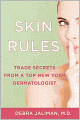 Skin Rules: Trade Secrets from a Top New York Dermatologist