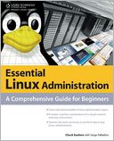 download Essential Linux Administration : A Comprehensive Guide for Beginners book