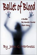 Ballet of Blood - A Bubba the Monster Hunter Short Story