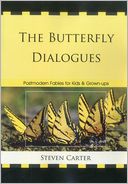 The Butterfly Dialogues: Postmodern Fables for Kids and Grown-ups