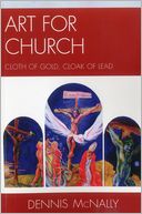 Art for Church: Cloth of Gold, Cloak of Lead